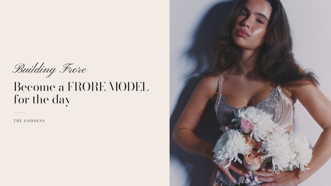 Become a FRORE MODEL for the day